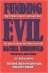 Funding Evil - How Terrorism is Financed, and How To Stop It (2011 Edition)